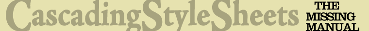 Cascading Style Sheets, 3rd edition: The Missing Manual